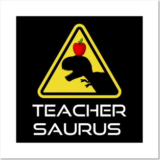 Teachersaurus,teacher dinosaur,funny teacher Posters and Art